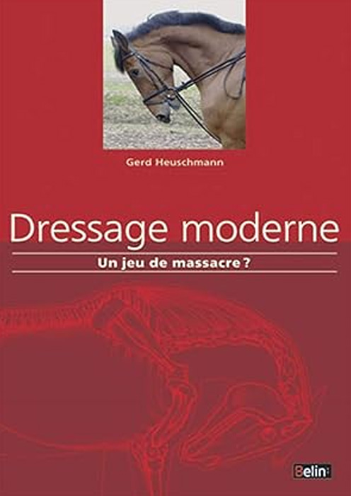 Couverture du livre "Dressage moderne : un jeu de massacre ? " 