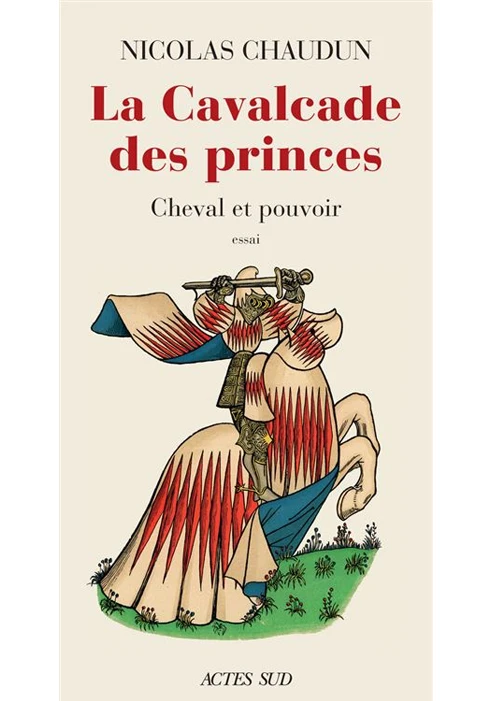 Couverture du livre "La cavalcades des princes" de Nicolas Chaudun