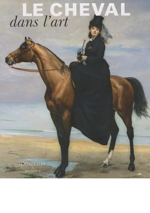 Le Cheval dans l'Art - Ouvrage collectif