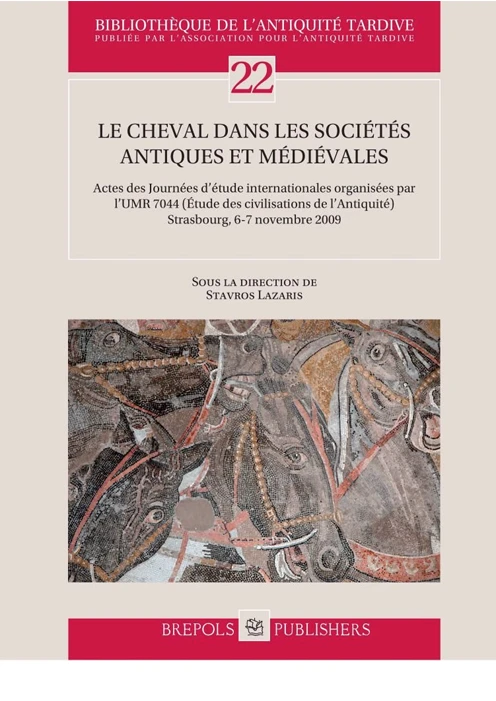 Couverture du livre Le cheval dans les sociétés antiques et médiévales de Stavros Lazaris