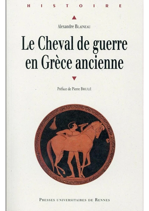 Couverture du livre Le Cheval de guerre en Grèce ancienne de Blaineau Alexandre