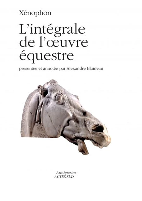Couverture du livre Xénophon - L'intégrale de l'oeuvre équestre de Blaineau Alexandre