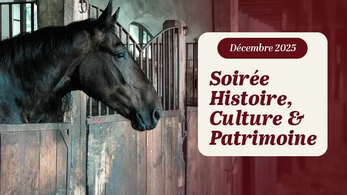 Soirée Histoire, Culture et Patrimoine équestre - décembre 2025