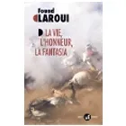 Couverture du livre "La vie, l'honneur, la fantasia"